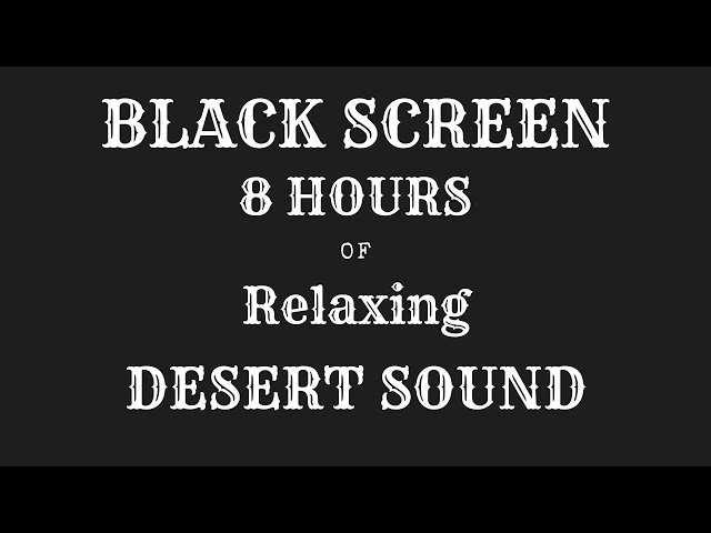 Thumbnail of 8 Hours of Desert Sounds